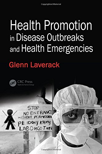 Health Promotion In Disease Outbreaks And Health Emergencies 1st Edition Glenn Laverack