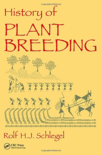 History Of Plant Breeding 1st Edition Rolf H J Schlegel