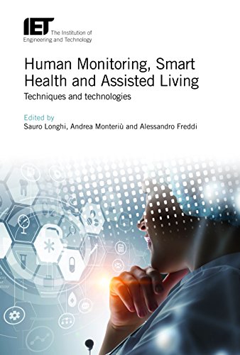 Human Monitoring Smart Health And Assisted Living Techniques And Technologies 1st Edition Sauro Longhi