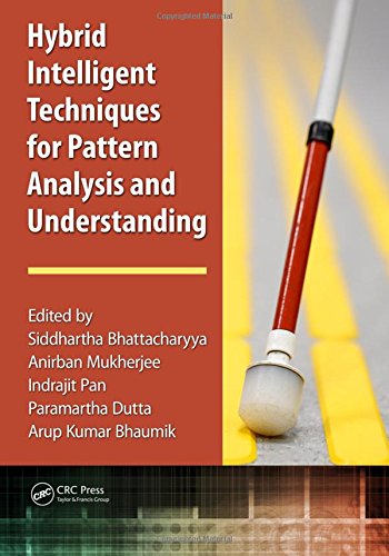 Hybrid Intelligent Techniques For Pattern Analysis And Understanding 1st Edition Siddhartha Bhattacharyya