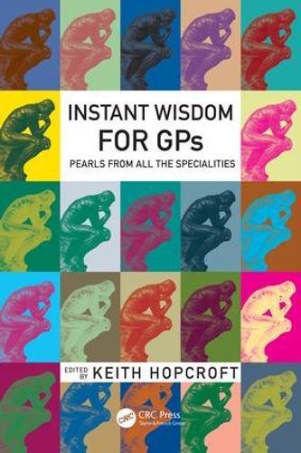 Instant Wisdom For Gps Pearls From All The Specialities 1st Edition Keith Hopcroft