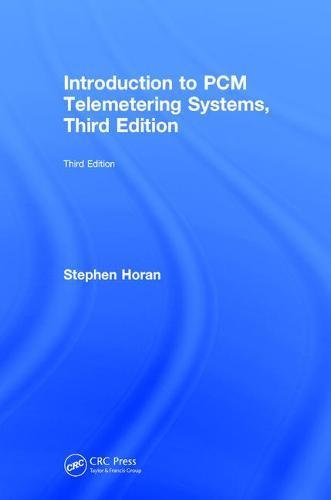 Introduction To Pcm Telemetering Systems Third Edition Third Edition Horan