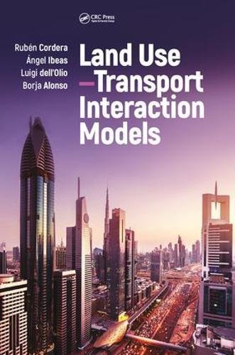 Land Usetransport Interaction Models 1 Edition Rubn Cordera