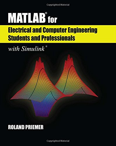 Matlab For Electrical And Computer Engineering Students And Professionals With Simulink Roland Priemer