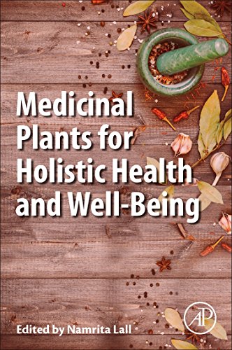 Medicinal Plants For Holistic Health And Wellbeing 1st Edition Namrita Lall