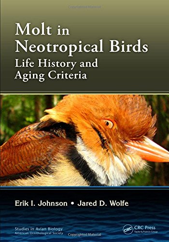 Molt In Neotropical Birds Life History And Aging Criteria 1st Edition Erik I Johnson