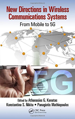 New Directions In Wireless Communications Systems From Mobile To 5g 1st Edition Athanasios G Kanatas