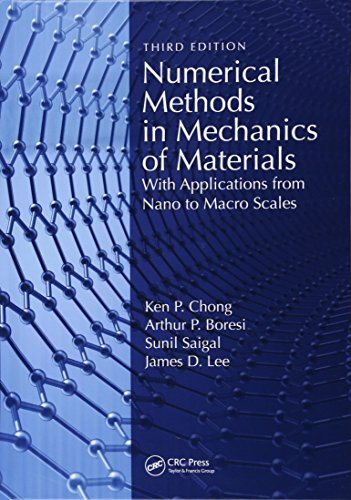 Numerical Methods In Mechanics Of Materials 3rd Ed With Applications From Nano To Macro Scales Third Edition Boresi
