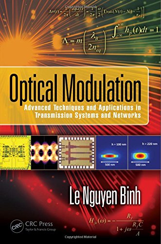 Optical Modulation Advanced Techniques And Applications In Transmission Systems And Networks 1st Edition Le Nguyen Binh
