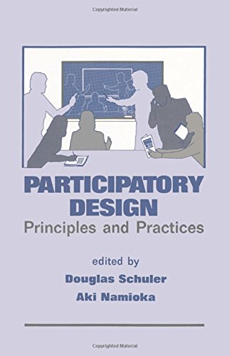 Participatory Design Principles And Practices 1st Edition Douglas Schuler