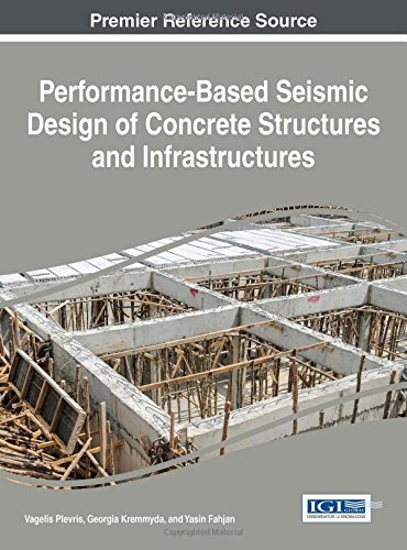 Performancebased Seismic Design Of Concrete Structures And Infrastructures Vagelis Plevris