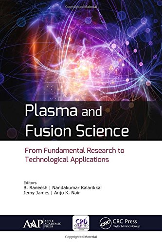 Plasma And Fusion Science From Fundamental Research To Technological Applications 1st Edition B Raneesh