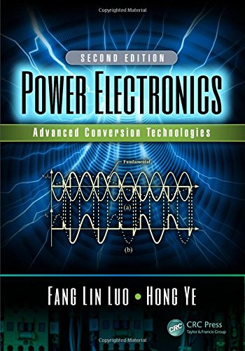 Power Electronics Advanced Conversion Technologies Second Edition 2nd Ed Fang Lin Luo