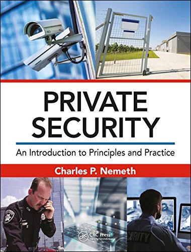 Private Security An Introduction To Principles And Practice 1st Edition Charles P Nemeth