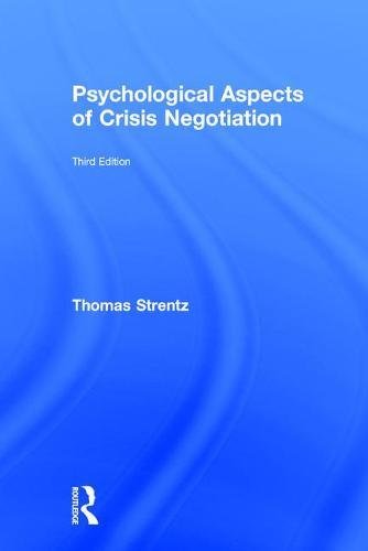 Psychological Aspects Of Crisis Negotiation Third Edition Thomas Strentz