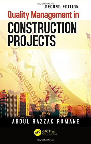Quality Management In Construction Projects Second Edition Second Edition Abdul Razzak Rumane