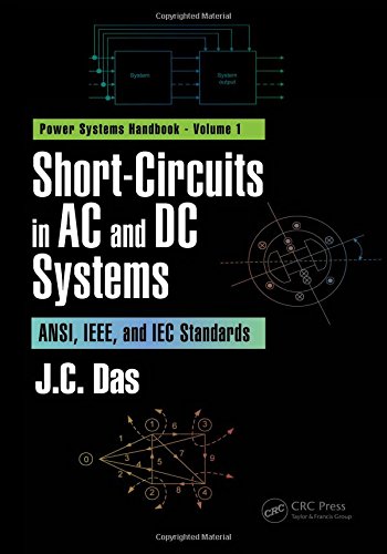 Shortcircuits In Ac And Dc Systems Ansi Ieee And Iec Standards 1st J C Das