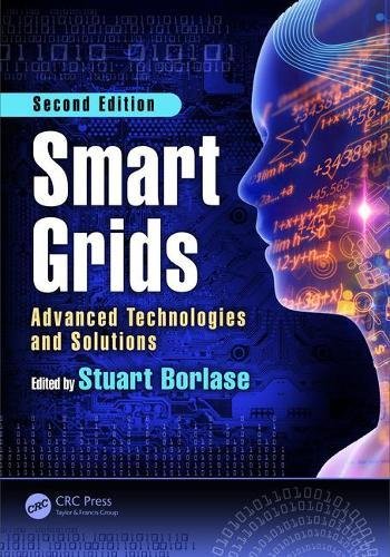 Smart Grids Advanced Technologies And Solutions Second Edition Second Edition Stuart Borlase
