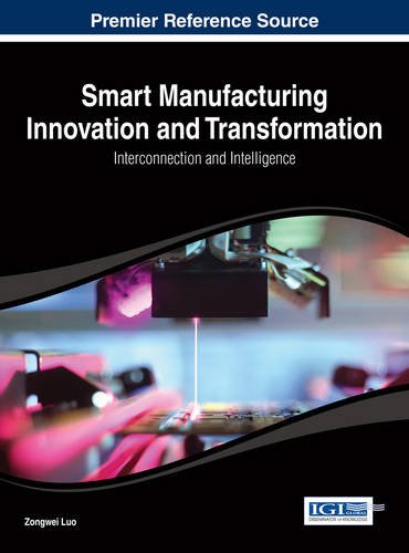 Smart Manufacturing Innovation And Transformation Interconnection And Intelligence 1st Edition Zongwei Luo
