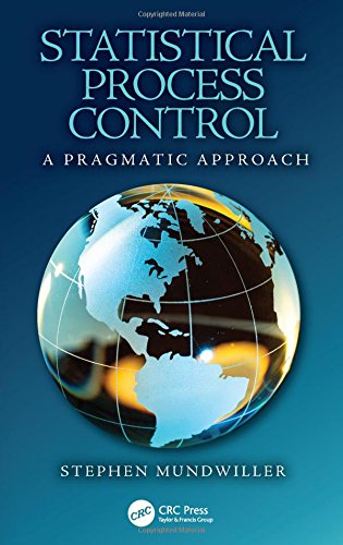 Statistical Process Control A Pragmatic Approach 1st Edition Stephen Mundwiller