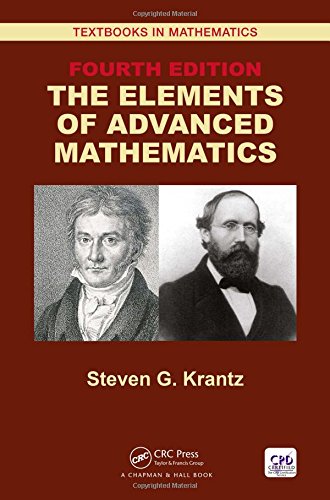 The Elements Of Advanced Mathematics Fourth Edition 4th Ed Steven G Krantz