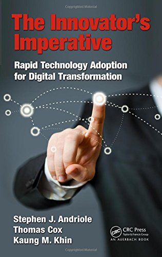 The Innovators Imperative Rapid Technology Adoption For Digital Transformation 1st Edition Stephen J Andriole