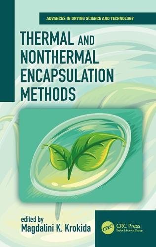 Thermal And Nonthermal Encapsulation Methods 1st Edition Magdalini Krokida