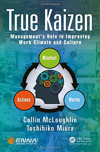 True Kaizen Managements Role In Improving Work Climate And Culture 1st Edition Collin Mcloughlin