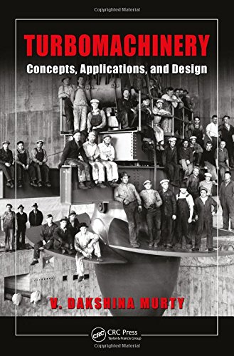 Turbomachinery Concepts Applications And Design 1st Edition V Dakshina Murty