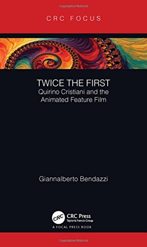 Twice The First Quirino Cristiani And The Animated Feature Film 1st Edition Giannalberto Bendazzi