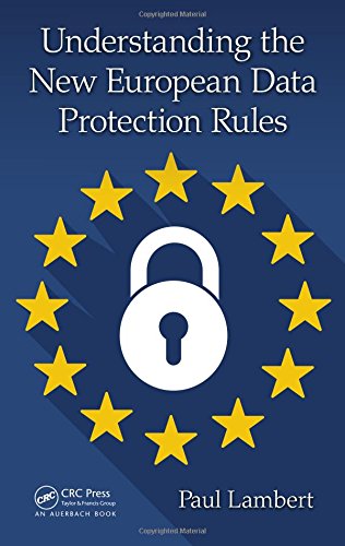 Essential Introduction To Understanding European Data Protection Rules 1st Edition Paul Lambert