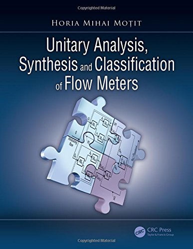 Unitary Analysis Synthesis And Classification Of Flow Meters 1st Edition Horia Mihai Moit