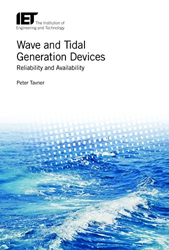 Wave And Tidal Generation Devices Reliability And Availability Peter John Tavner