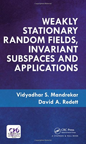 Weakly Stationary Random Fields Invariant Subspaces And Applications 1st Edition Vidyadhar S Mandrekar