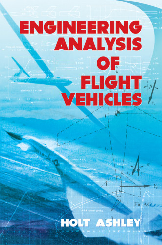 Engineering Analysis Of Flight Vehicles Ashley Holt