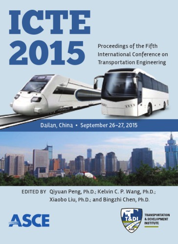 Icte 2015 Proceedings Of The Fifth International Conference On Transportation Engineering September 2627 2015 Dalian China Chen