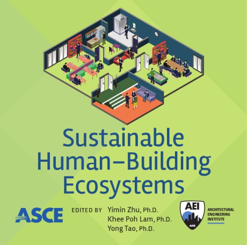 Sustainable Humanbuilding Ecosystems Selected Papers From The First International Symposium On Sustainable Humanbuilding Ecosystems October 56 2015 Pittsburgh Pennsylvania Lam