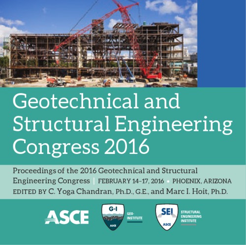 Geotechnical And Structural Engineering Congress 2016 Proceedings Of The Joint Geotechnical And Structural Engineering Congress 2016 February 1417 2016 Phoenix Arizona Sponsored By The Geoinstitute Of The American Society Of Civil Engineers Chandran