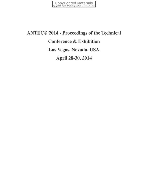 Antec 2014 Proceedings Of The Technical Conference Exhibition Las Vegas Nevada Usa April 2830 2014 Society Of Plastics Engineers