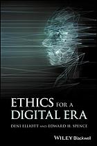 Ethics For A Digital Era First Edition Elliott Deni Spence Edward