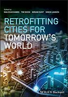 Retrofitting Cities For Tomorrows World Dixon Timothy J Eames
