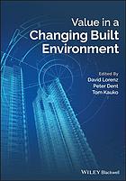 Value In A Changing Built Environment Dent Peter Kauko Tom Lorenz