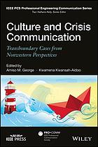 Culture And Crisis Communication Transboundary Cases From Nonwestern Perspectives George