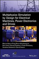 Multiphysics Simulation By Design For Electrical Machines Power Electronics And Drives Blaabjerg