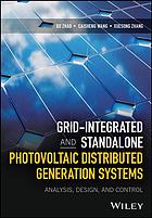 Grid Integrated And Standalone Photovoltaic Distributed Generation Systems Analysis Design And Control Zhao