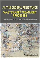 Antimicrobial Resistance In Wastewater Treatment Processes Patricia L Keen