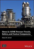 Stress In Asme Pressure Vessels Boiler And Nuclear Components First Edition Jawad