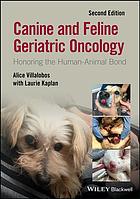 Canine And Feline Geriatric Oncology Honoring The Humananimal Bond Second Edition Kaplan