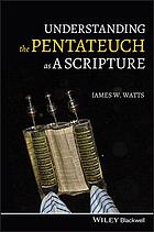 Understanding The Pentateuch As A Scripture Watts James Washington