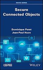 Secure Connected Objects Huon Jeanpaul Paret Dominique